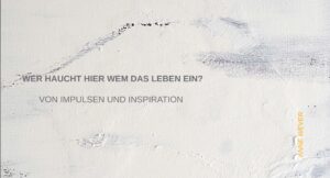 Anne Wever - Von Impulsen und Inspiration Anne Wever - Von Impulsen und Inspiration